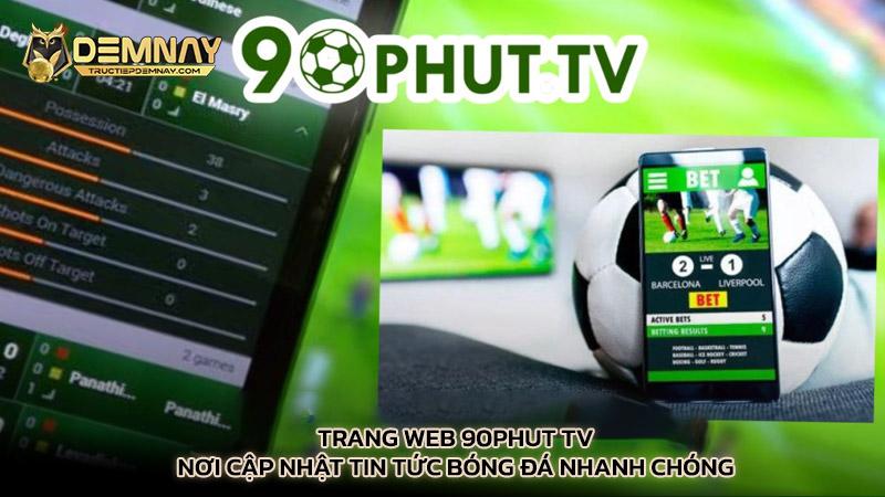 Trang web 90phut TV - Nơi cập nhật tin tức bóng đá nhanh chóng