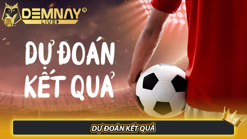 Dự đoán kết quả