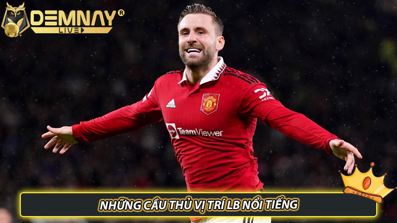 Những cầu thủ vị trí LB nổi tiếng